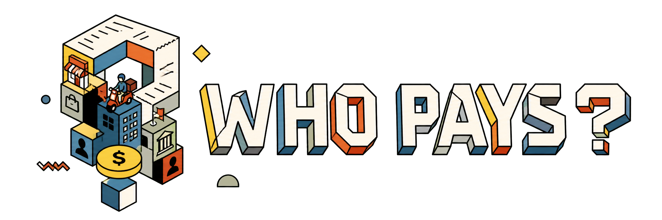 WHO PAYS?